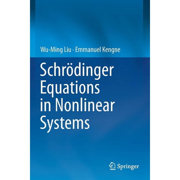 SchrÃ¶dinger Equations in Nonlinear Systems, (Paperback)