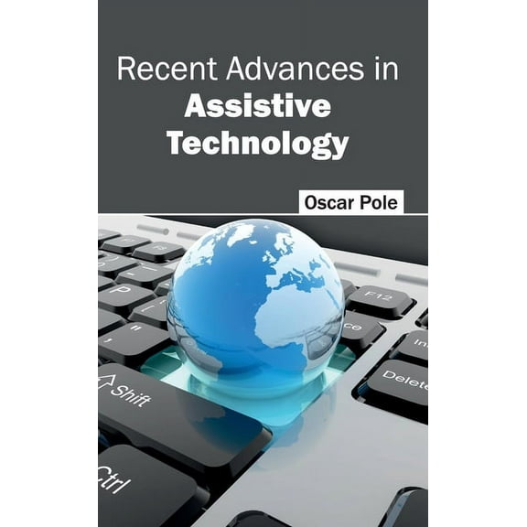 Recent Advances in Assistive Technology, (Hardcover)