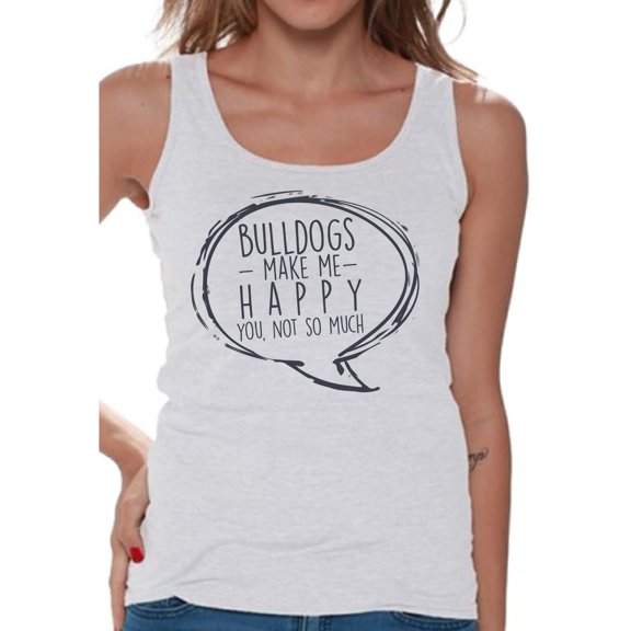 Awkward Styles Dog T-Shirt Bulldogs Make Me Happy Quote Tank Tops for Women