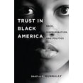 thumbnail image 1 of Trust in Black America: Race, Discrimination, and Politics, 1 of 1
