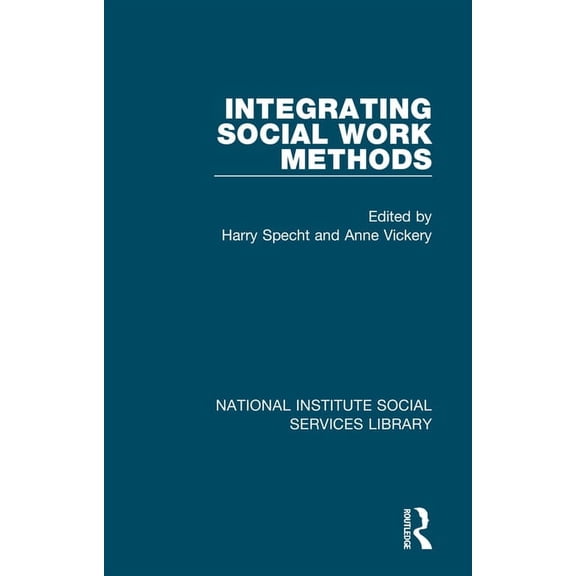 National Institute Social Services Libra Integrating Social Work Methods, Book 33, (Hardcover)