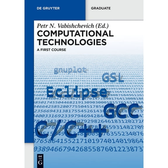 de Gruyter Textbook Computational Technologies: A First Course, (Paperback)