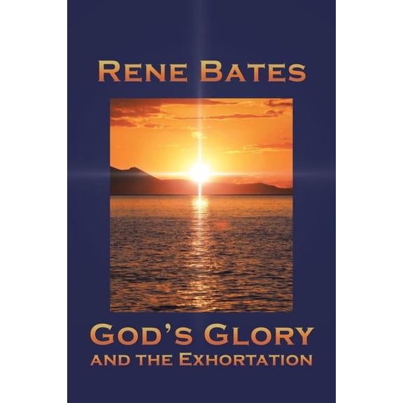 God's Glory: and the Exhortation, (Paperback)