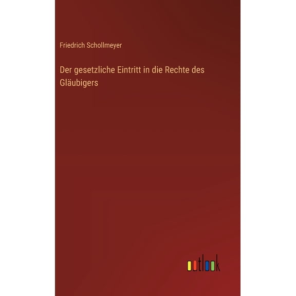 Der gesetzliche Eintritt in die Rechte des Gläubigers, (Hardcover)