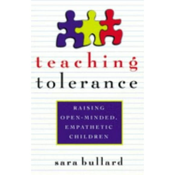 Teaching Tolerance : Raising Open-Minded, Empathetic Children 9780385472654 Used / Pre-owned
