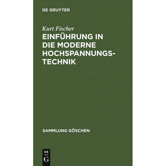 Sammlung Göschen Einführung in Die Moderne Hochspannungstechnik, Book 609, (Hardcover)