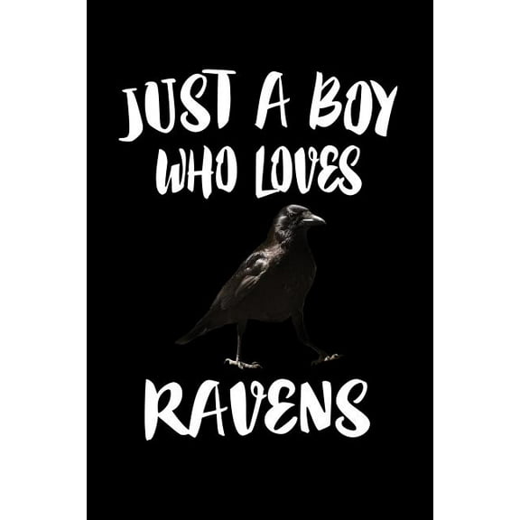 Just A Boy Who Loves Ravens: Animal Nature Collection (Paperback)