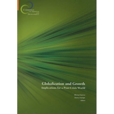 Globalization and Growth: Implications for a Post-Crisis World (Paperback)