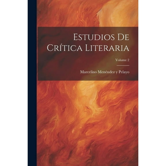 Estudios De Crítica Literaria; Volume 2, (Paperback)