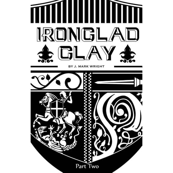 Ironclad Clay, (Paperback)