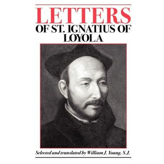 Letters of St. Ignatius of Loyola (Paperback)