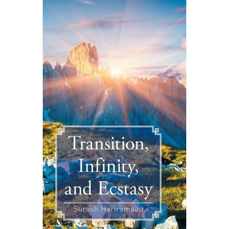 Transition Infinity and Ecstasy (Hardcover)