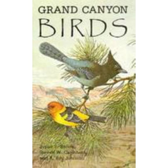 Pre-Owned Grand Canyon Birds: Historical Notes, Natural History and Ecology (Hardcover) 0816509301 9780816509300