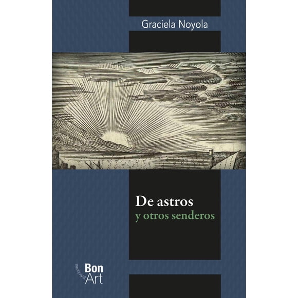 De astros y otros senderos Bonilla Artigas Editores 9786078838530