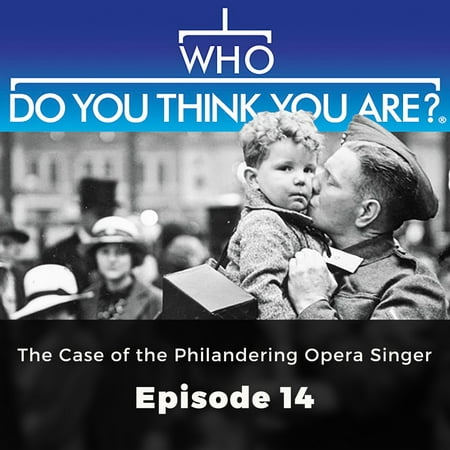 Who Do You Think You Are? The Case of the Philandering Opera Singer - (Best Opera Singer Ever)
