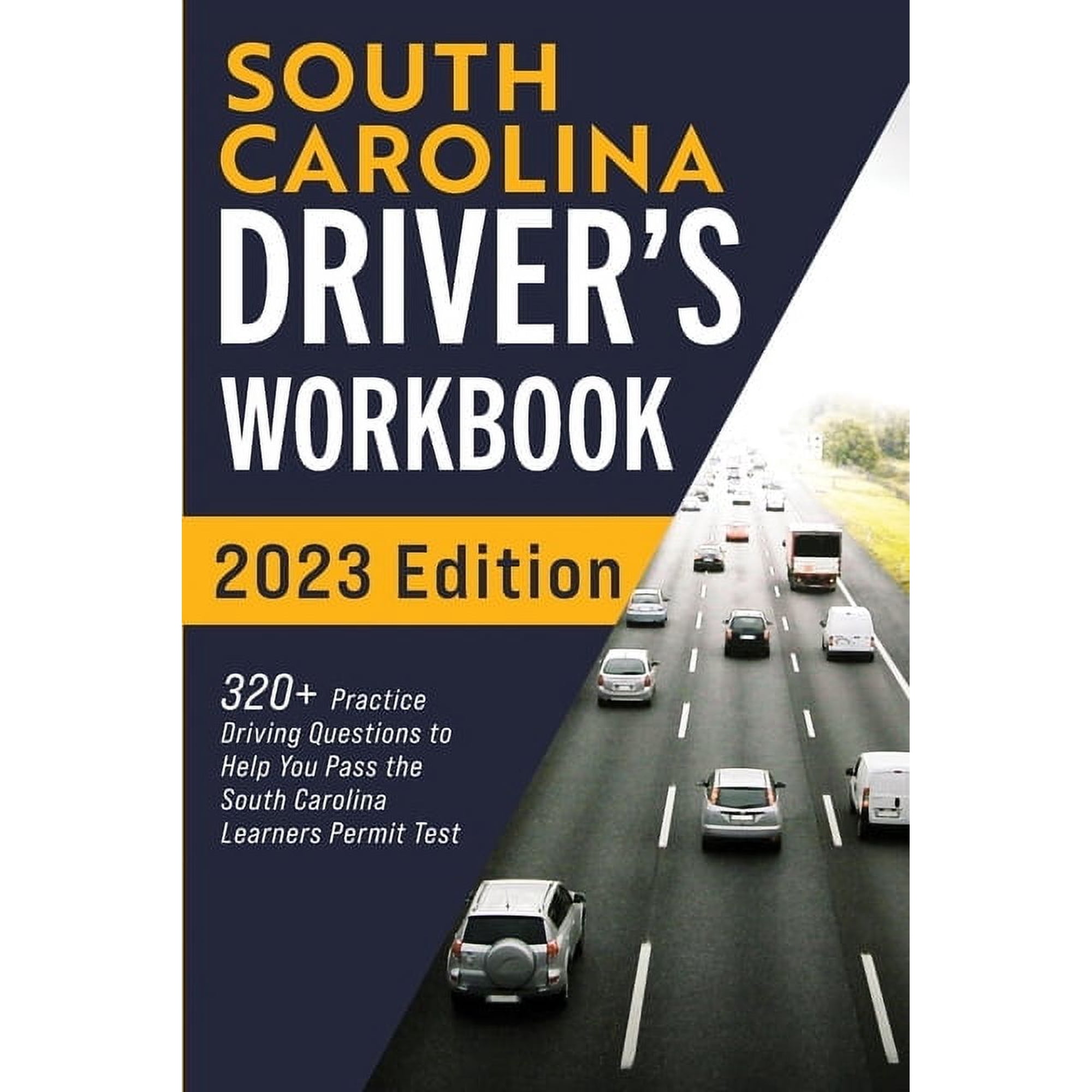South Carolina Driver's Workbook: 320+ Practice Driving Questions to Help You Pass the South Carolina Learner's Permit T, (Paperback)