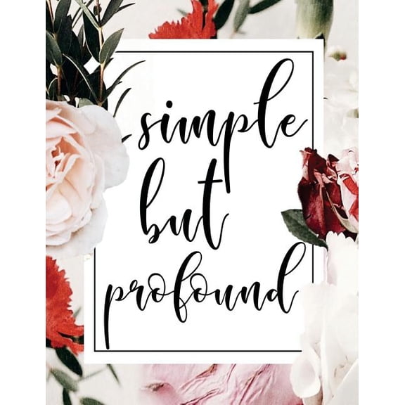 Simple but Profound: Calligraphy Practice Book: Slanted Grid Calligraphy Paper for Beginners and Experts; Pointed Pen or Brush Pen Lettering Workbook (8.5x11 inches, 100 pages)