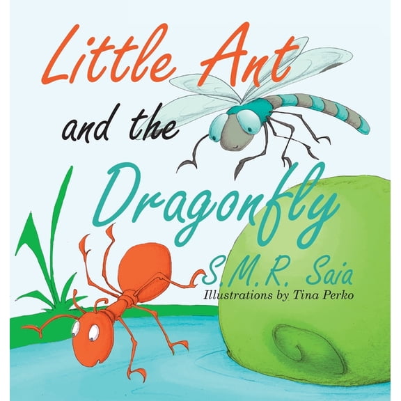 Little Ant Books Little Ant and the Dragonfly: Every Truth Has Two Sides, Book 7, (Hardcover)