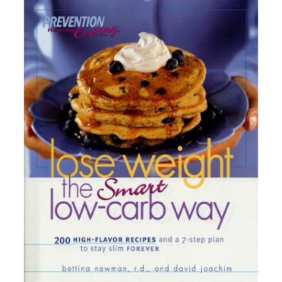 Pre-Owned Lose Weight the Smart Low-Carb Way: 200 High-Flavor Recipes and a 7-Step Plan to Stay Slim Forever (Hardcover) 157954438X 9781579544386