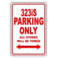 thumbnail image 1 of 323iS Parking Only All Others Towed Novelty Aluminum Metal Sign, 1 of 1