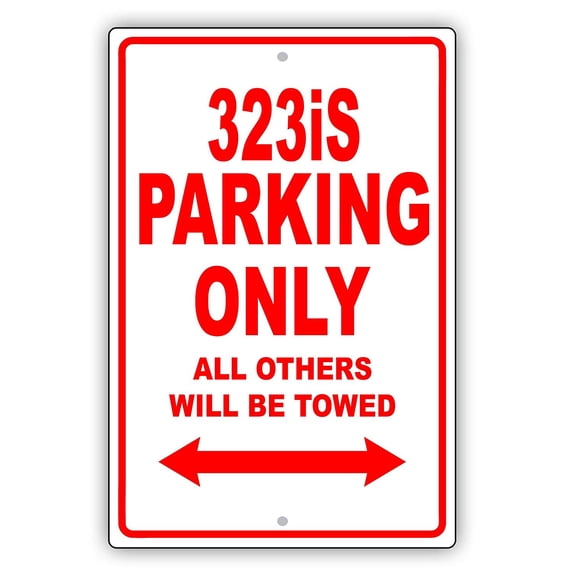 323iS Parking Only All Others Towed Novelty Aluminum Metal Sign