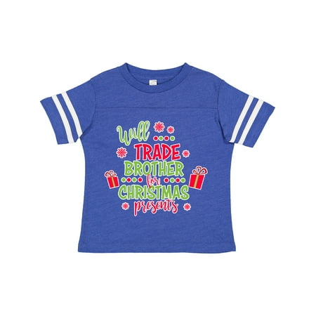 

Inktastic Will Trade Brother for Christmas Presents Gift Toddler Boy or Toddler Girl T-Shirt