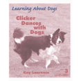 thumbnail image 1 of Pre-Owned Clicker Dances with Dogs, Level 3 (Paperback) 1890948292 9781890948290, 1 of 1