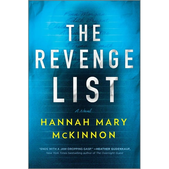 Hannah Mary McKinnon: The Revenge List: A Novel (Paperback)
