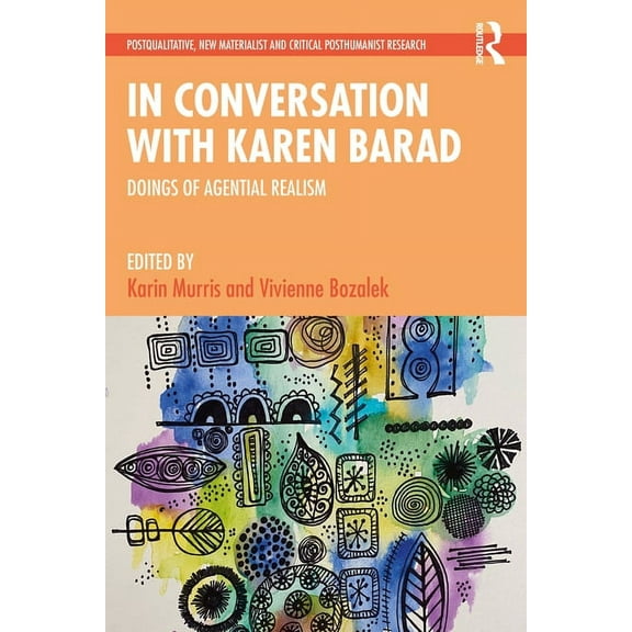 Postqualitative, New Materialist and Cri In Conversation with Karen Barad: Doings of Agential Realism, (Paperback)