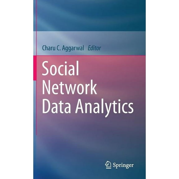 Social Network Data Analytics, (Hardcover)