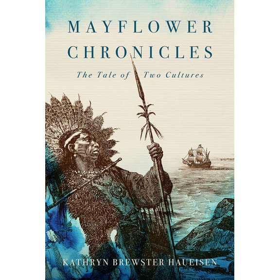 Mayflower Chronicles: The Tale of Two Cultures, (Paperback)