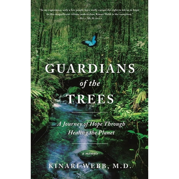Guardians of the Trees: A Journey of Hope Through Healing the Planet: A Memoir, (Paperback)