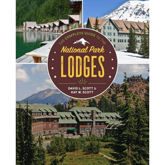 The Complete Guide to the National Park Lodges, (Paperback)