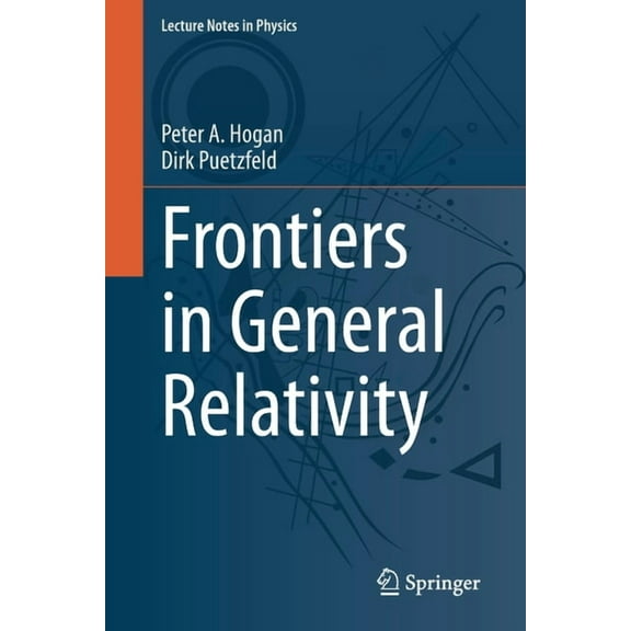 Lecture Notes in Physics Frontiers in General Relativity, Book 984, (Paperback)