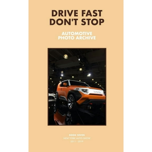 Drive Fast Don't Stop - Book 7: New York Auto Show, (Paperback)