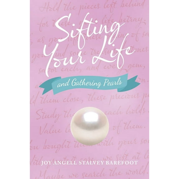 Sifting Your Life: And Gathering Pearls (Paperback)