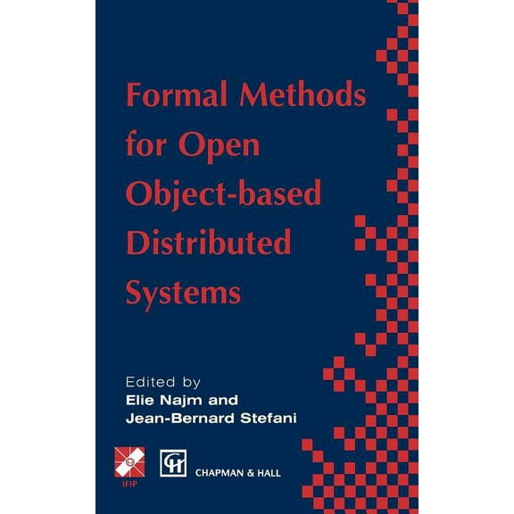 IFIP Advances in Information and Communi Formal Methods for Open Object-Based Distributed Systems: Volume 1, (Hardcover)