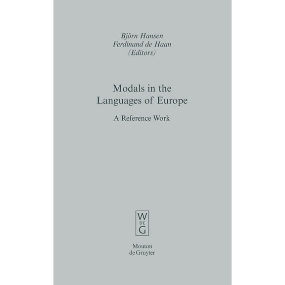 Empirical Approaches to Language Typolog Modals in the Languages of Europe: A Reference Work, Book 44, (Hardcover)