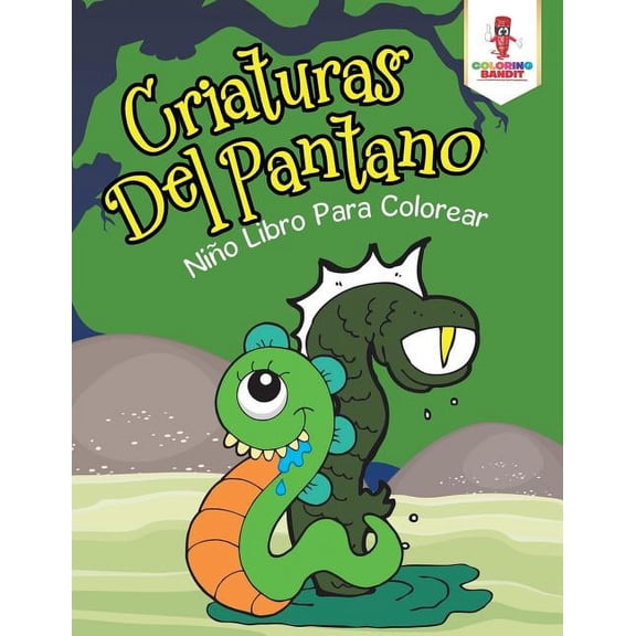 Criaturas Del Pantano: Niño Libro Para Colorear, (Paperback)