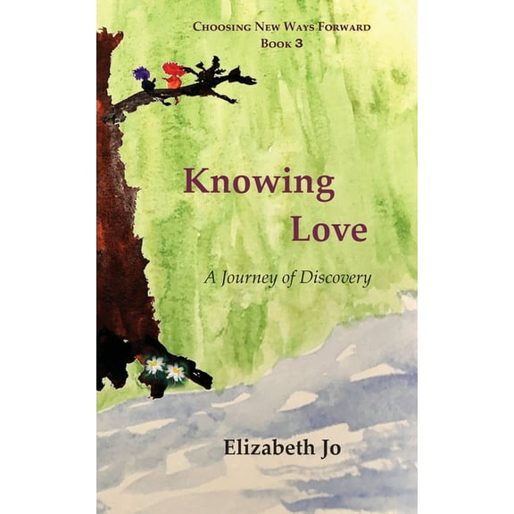 Knowing Love: A journey of discovery, (Paperback)