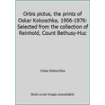 thumbnail image 1 of Pre-Owned Orbis pictus, the prints of Oskar Kokoschka, 1906-1976: Selected from the collection of Reinhold, Count Bethusy-Huc (Paperback) 0899510671 9780899510675, 1 of 1