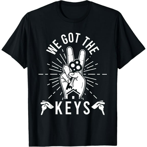 We Got The Keys New Homeowner Housewarming Party T-Shirt men and women can wear, black, white, gifts