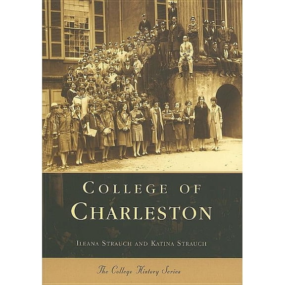 Campus History College of Charleston, (Paperback)