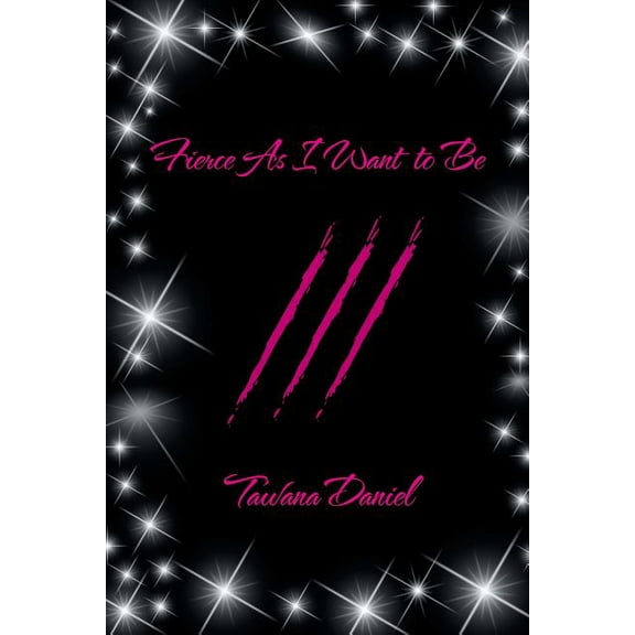 Fierce as I Want to Be (Paperback)
