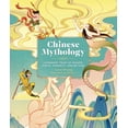 thumbnail image 1 of Pre-Owned Chinese Mythology: Legendary Tales of Heaven, Earth, Humanity, and Beyond (Hardcover) 0762487763 9780762487769, 1 of 2