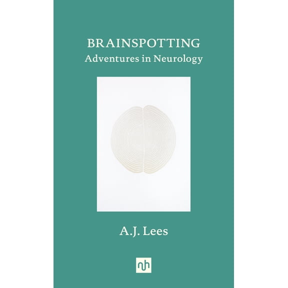 Pre-Owned Brainspotting: Adventures in Neurology (Hardcover) 1912559366 9781912559367