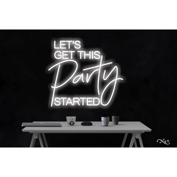 Let's get this Party started-LED Neon Sign Made in USA