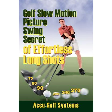 Golf Slow Motion Picture Swing Secrets of Effortless Long (Best Golf Ball For Slow Swing)