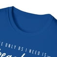 thumbnail image 3 of The Only BS I Need Is Beach And Sunshine, Gildan Unisex T-Shirt, S-3XL, 3 of 3