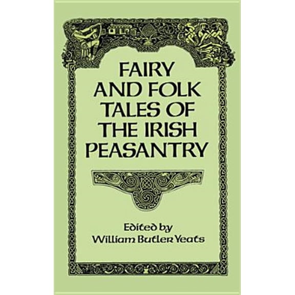 Pre-Owned Fairy and Folk Tales of the Irish Peasantry (Paperback)